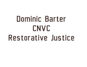 Dominic_Barter_CNVC_Restorative_Justice