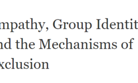 Empathy, Group Identity, and the Mechanisms of Exclusion